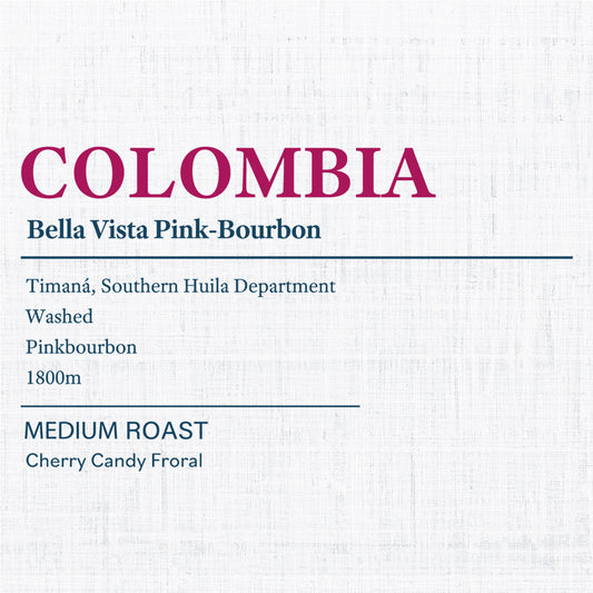 Colombia Bella Vista Pink-Bourbon | コロンビア べジャビスタ ピンクブルボン 浅煎り