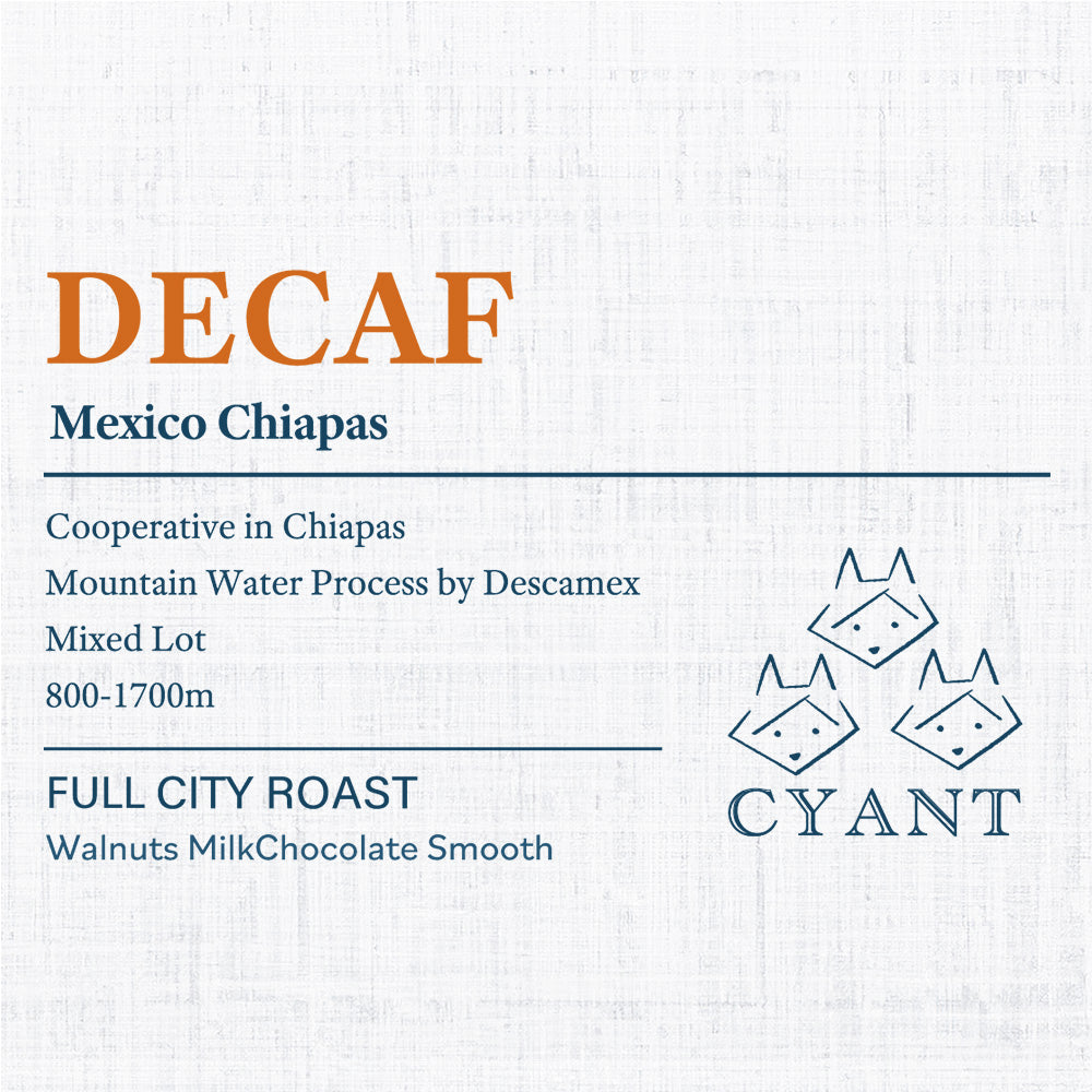 Decaf Mexico Chiapas | デカフェ メキシコ チアパス 中深煎り