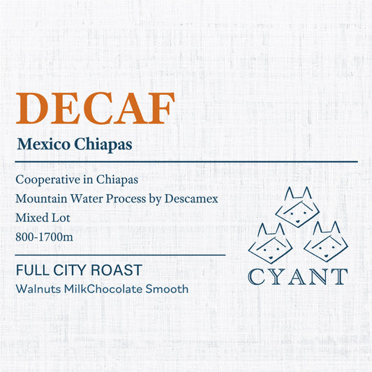 Decaf Mexico Chiapas | デカフェ メキシコ チアパス 中深煎り